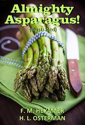 Almighty Asparagus! (Illustrated)