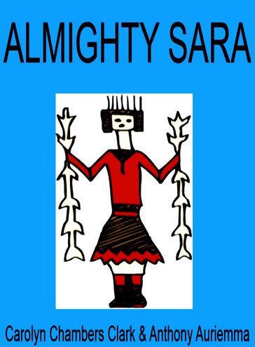 Almighty Sara - Anthony Auriemma - Chambers Clark Carolyn