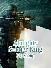 Almighty Soldier King