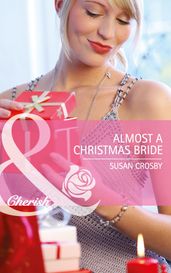 Almost a Christmas Bride (Mills & Boon Cherish) (Wives for Hire, Book 6)