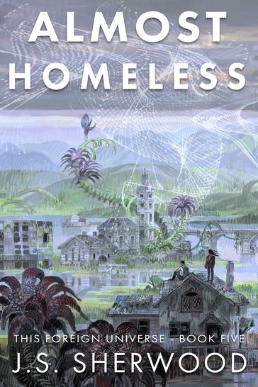 Almost Homeless - J.S. Sherwood