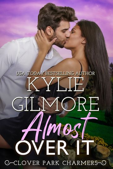 Almost Over It - Kylie Gilmore