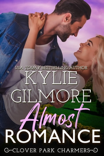 Almost Romance - Kylie Gilmore