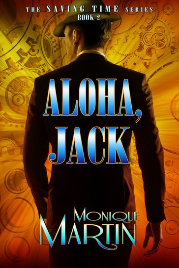 Aloha, Jack: An Out of Time Novel - Monique Martin