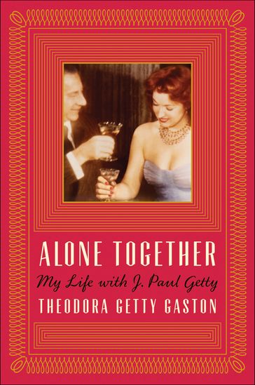 Alone Together - Theodora Getty Gaston