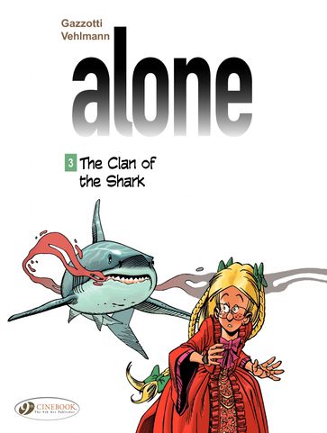 Alone - Volume 3 - The Clan of the Shark - Fabien Vehlmann