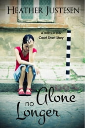 Alone no Longer: a short story