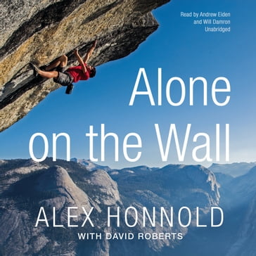 Alone on the Wall - Alex Honnold - David Roberts