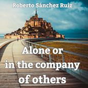 Alone or in the company of others