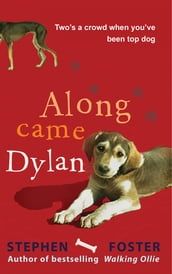 Along Came Dylan: Two s a Crowd When You ve Been Top Dog