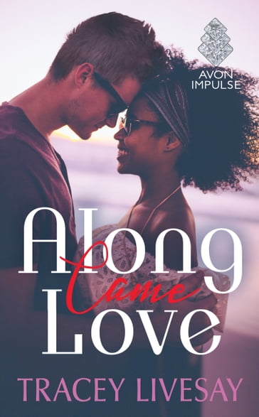 Along Came Love - Tracey Livesay