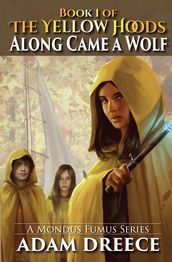 Along Came a Wolf (The Yellow Hoods, #1)