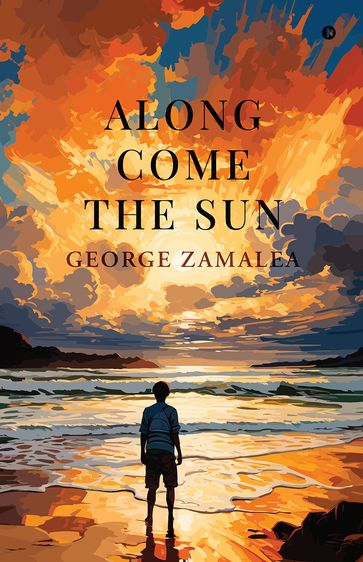 Along Come the Sun - George Zamalea