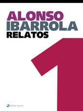 Alonso Ibarrola. Relatos 1