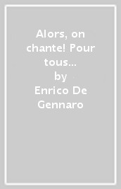 Alors, on chante! Pour tous 1. Per la Scuola media. Con e-book. Con espansione online. Vol. 3