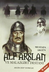 Alp Arslan ve Malazgirt Destan