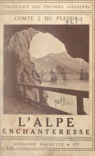 L'Alpe enchanteresse : Salzbourg, le Salzkammergut, les hauts Tauern - Joachim du Plessis