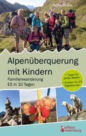 Alpenüberquerung mit Kindern - Familienwanderung E5 in 10 Tagen