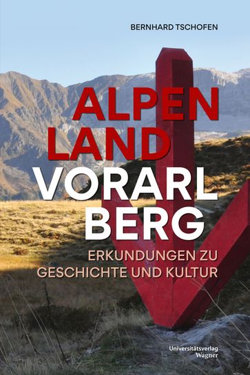 Alpenland Vorarlberg - Bernhard Tschofen