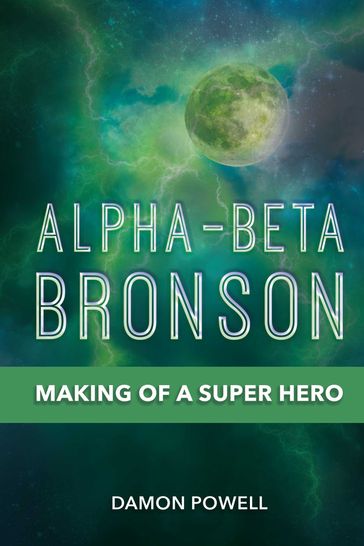 Alpha-Beta Bronson - Damon Powell