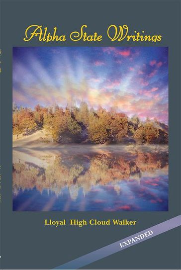 Alpha State Writings - Lloyal High Cloud Walker