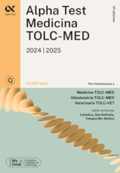 Alpha Test. Medicina. TOLC-MED. 10.000 quiz. Con MyDesk