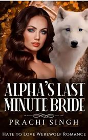 Alpha s Last Minute Bride 2