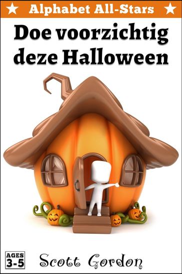 Alphabet All-Stars: Doe voorzichtig deze Halloween - Gordon Scott