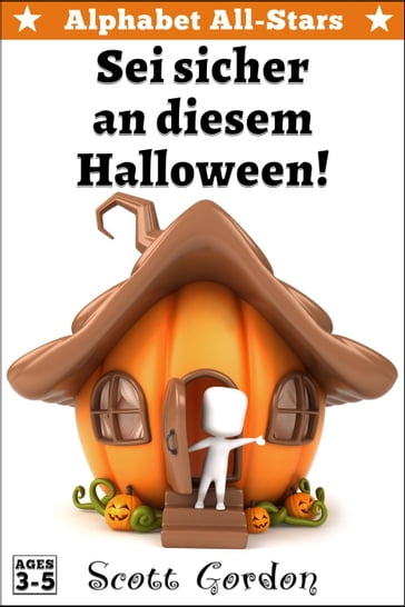 Alphabet All-Stars: Sei sicher an diesem Halloween! - Gordon Scott