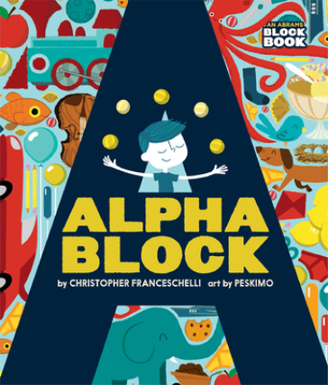 Alphablock (An Abrams Block Book) - Christopher Franceschelli