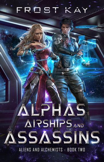 Alphas, Airships, and Assassins - Frost Kay