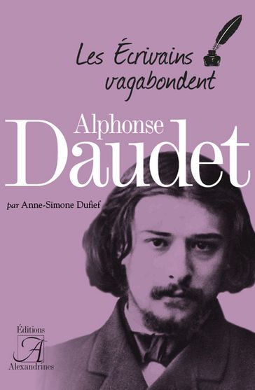Alphonse Daudet - Anne-Simone Dufief