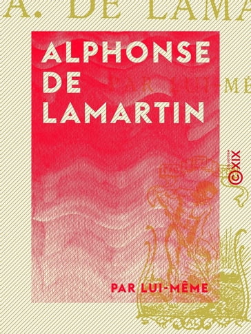 Alphonse de Lamartine - Alphonse de Lamartine