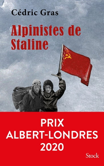 Alpinistes de Staline - Cédric Gras