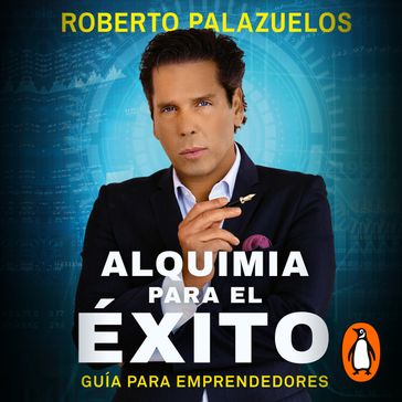 Alquimia para el éxito - Roberto Palazuelos