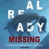 Already Missing (A Laura Frost FBI Suspense ThrillerBook 4)