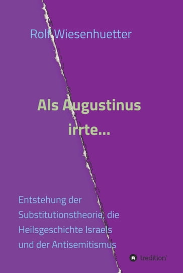 Als Augustinus irrte... - Rolf Wiesenhutter