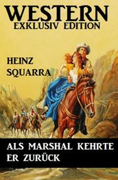 Als Marshal kehrte er zurück