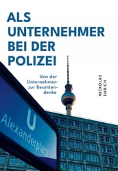 Als Unternehmer bei der Polizei