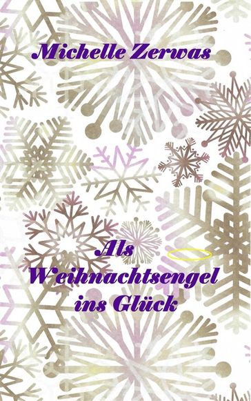 Als Weihnachtsengel ins Glück - Michelle Zerwas