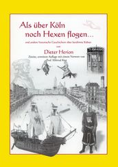 Als über Köln noch Hexen flogen