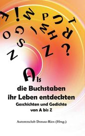 Als die Buchstaben ihr Leben entdeckten