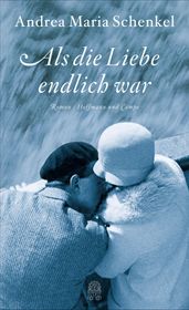 Als die Liebe endlich war