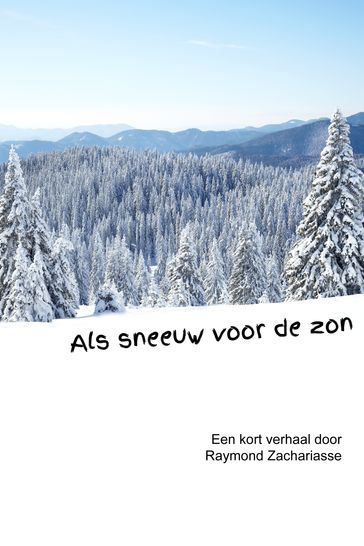 Als sneeuw voor de zon - Raymond Zachariasse