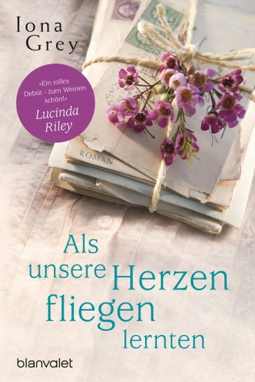 Als unsere Herzen fliegen lernten - Iona Grey