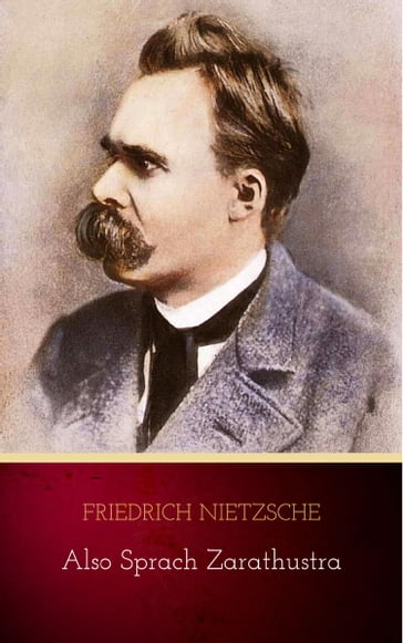 Also sprach Zarathustra - Friedrich Nietzsche