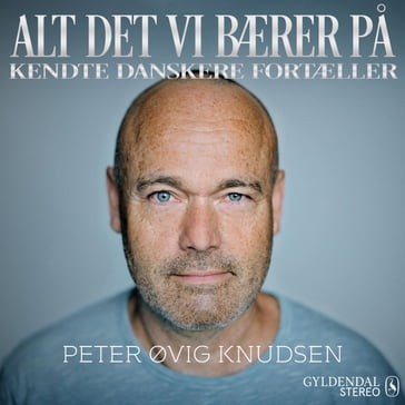 Alt det vi bærer pa - Peter Øvig - Gyldendal Stereo