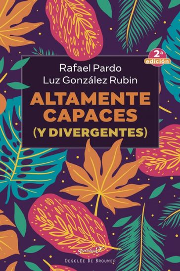 Altamente capaces (y divergentes) - Luz González Rubin - Rafael Pardo Fernández