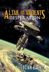 Altar of the Ancients: Desperation