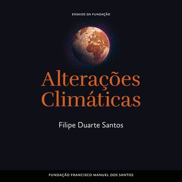 Alterações Climáticas - Filipe Duarte Santos